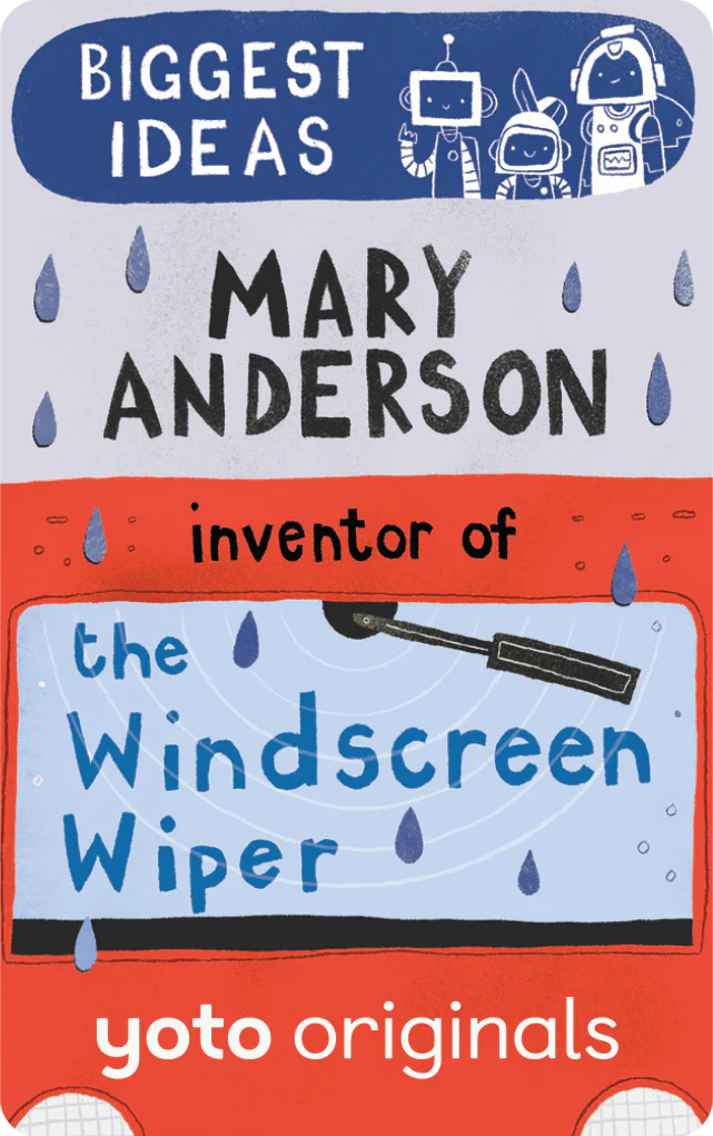 Biggest Ideas: Mary Anderson Inventor of the Windscreen Wiper