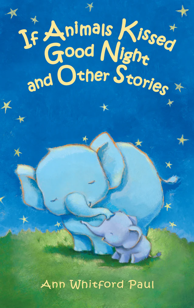 If Animals Kissed Goodnight & Other Animal Stories Collection